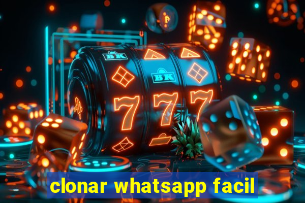 clonar whatsapp facil